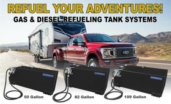 Gas & diesel refueling tank systems with 50, 82, and 109 gallon tank options and a truck pulling a camper